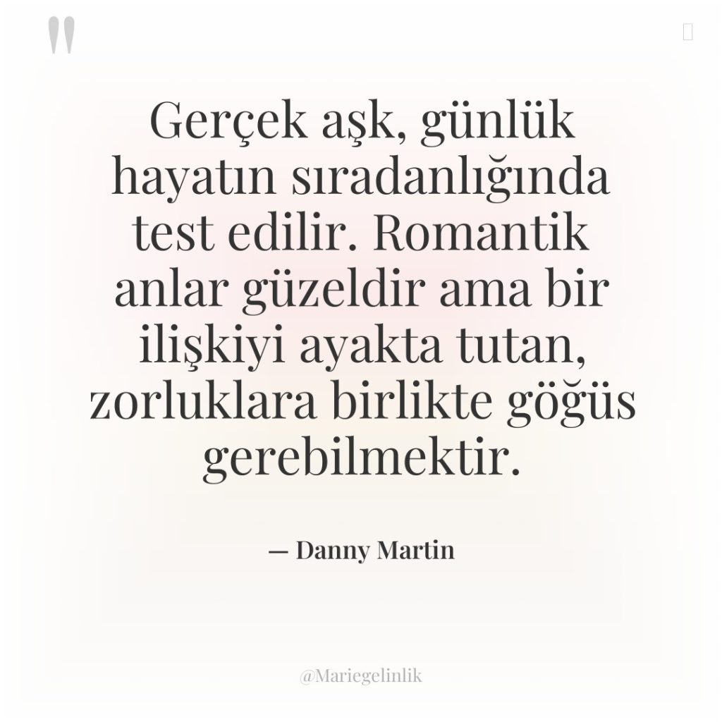 Gerçek aşk, günlük hayatın sıradanlığında test edilir. Romantik anlar güzeldir…