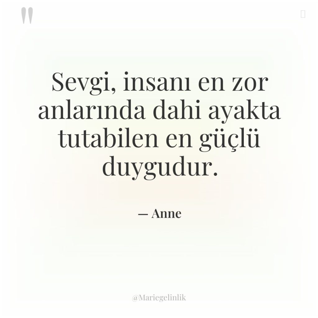 Sevgi, insanı en zor anlarında dahi ayakta tutabilen en güçlü…