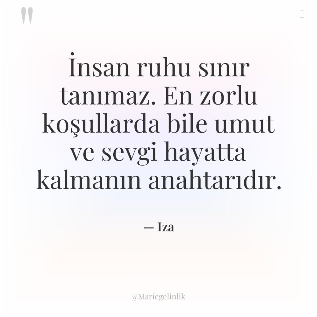 İnsan ruhu sınır tanımaz. En zorlu koşullarda bile umut ve…