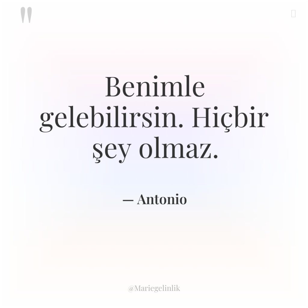 Benimle gelebilirsin. Hiçbir şey olmaz.