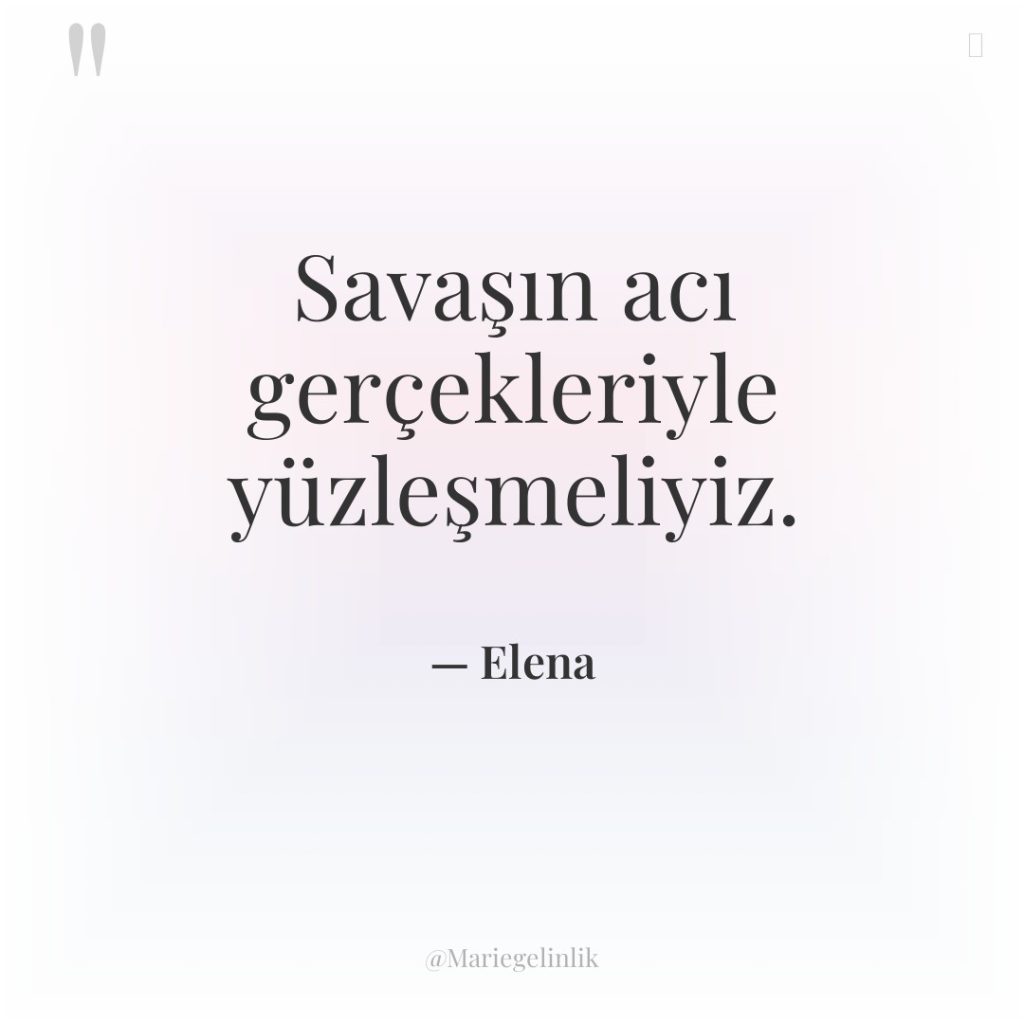 Savaşın acı gerçekleriyle yüzleşmeliyiz.