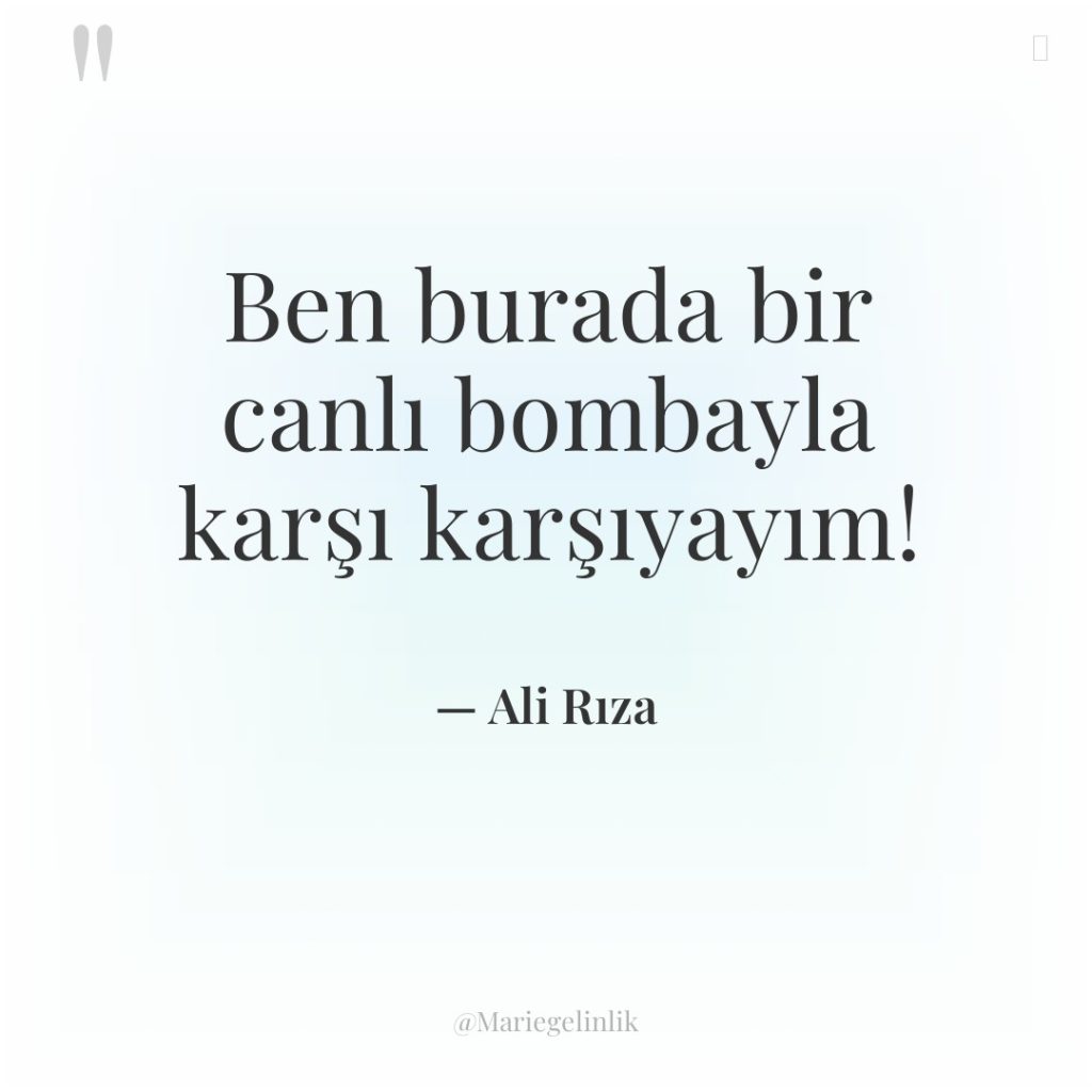 Ben burada bir canlı bombayla karşı karşıyayım!