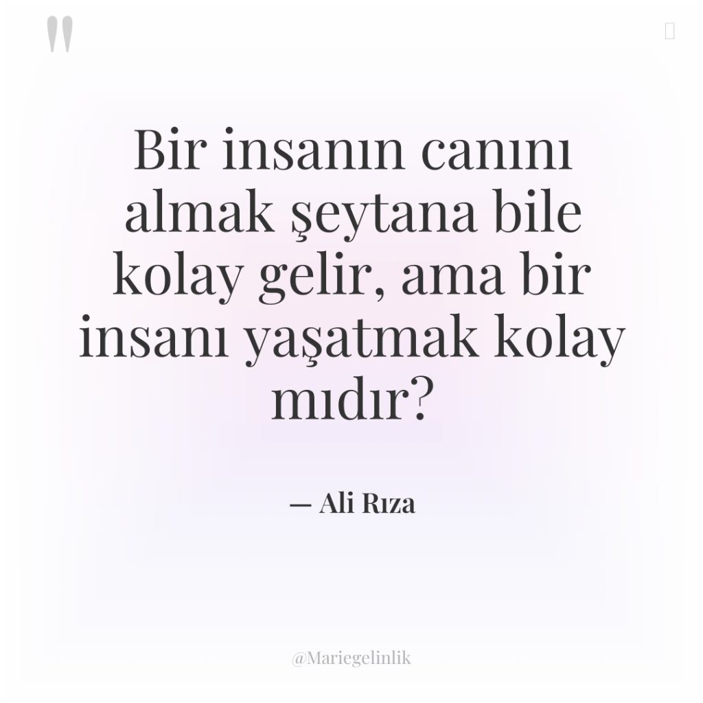 Bir insanın canını almak şeytana bile kolay gelir, ama bir…