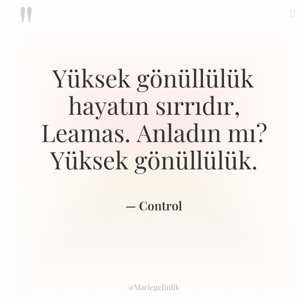 Yüksek gönüllülük hayatın sırrıdır, Leamas. Anladın mı? Yüksek gönüllülük.