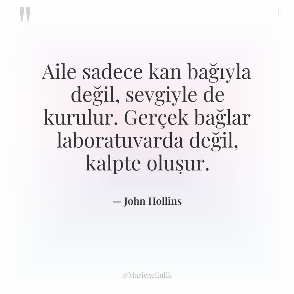 Aile sadece kan bağıyla değil, sevgiyle de kurulur. Gerçek bağlar…