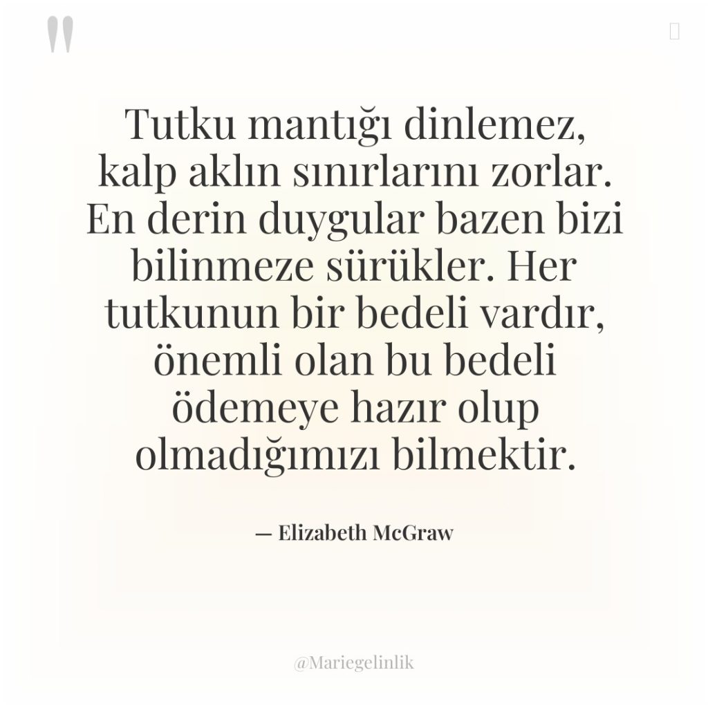 Tutku mantığı dinlemez, kalp aklın sınırlarını zorlar. En derin duygular…