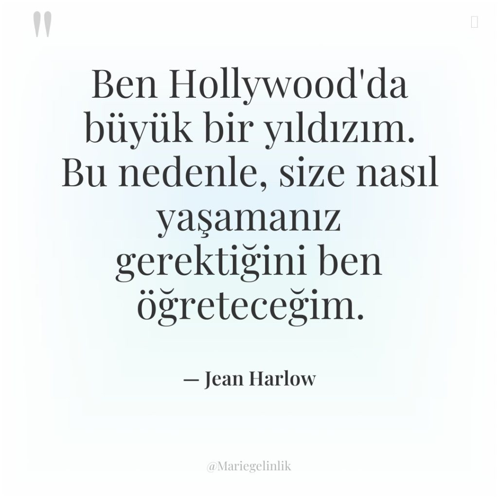Ben Hollywood’da büyük bir yıldızım. Bu nedenle, size nasıl yaşamanız…