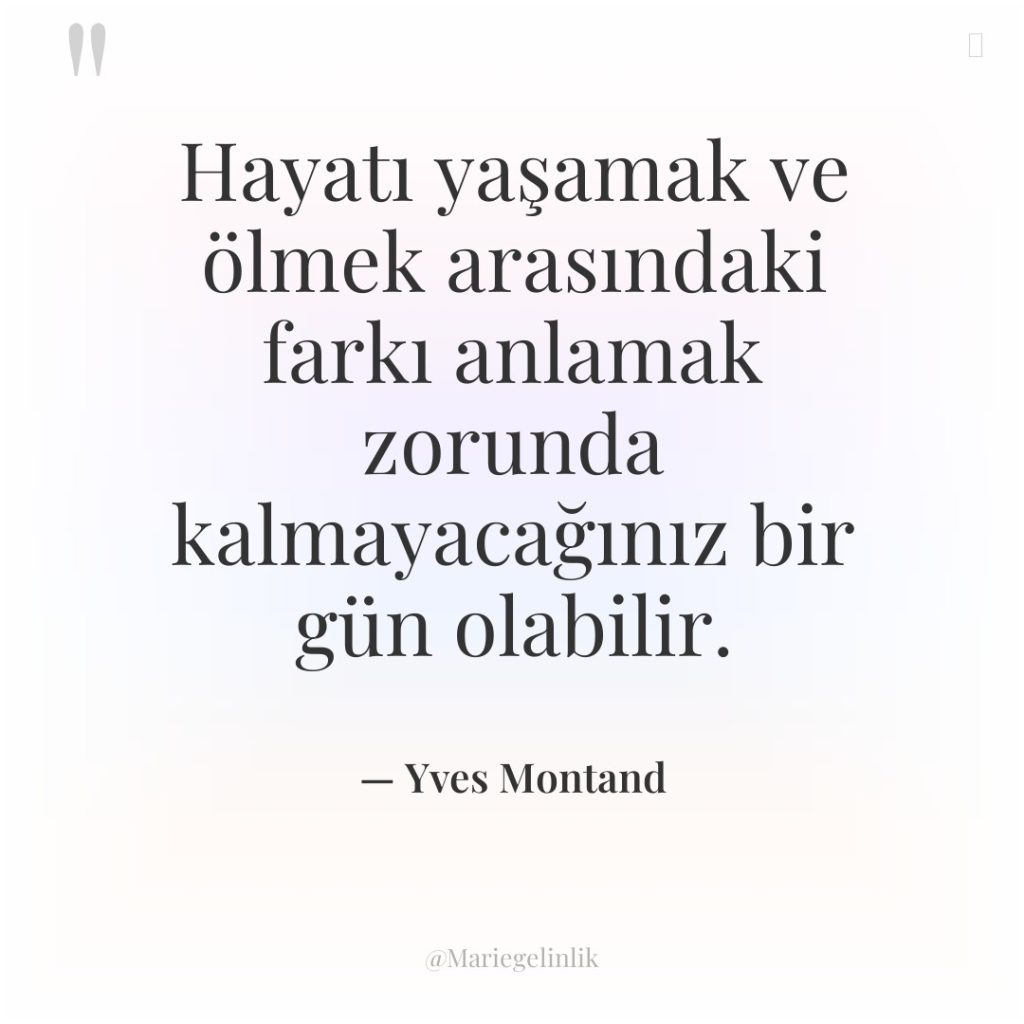 Hayatı yaşamak ve ölmek arasındaki farkı anlamak zorunda kalmayacağınız bir…