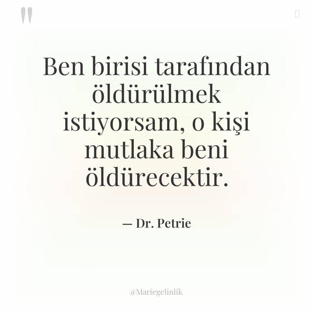 Ben birisi tarafından öldürülmek istiyorsam, o kişi mutlaka beni öldürecektir.