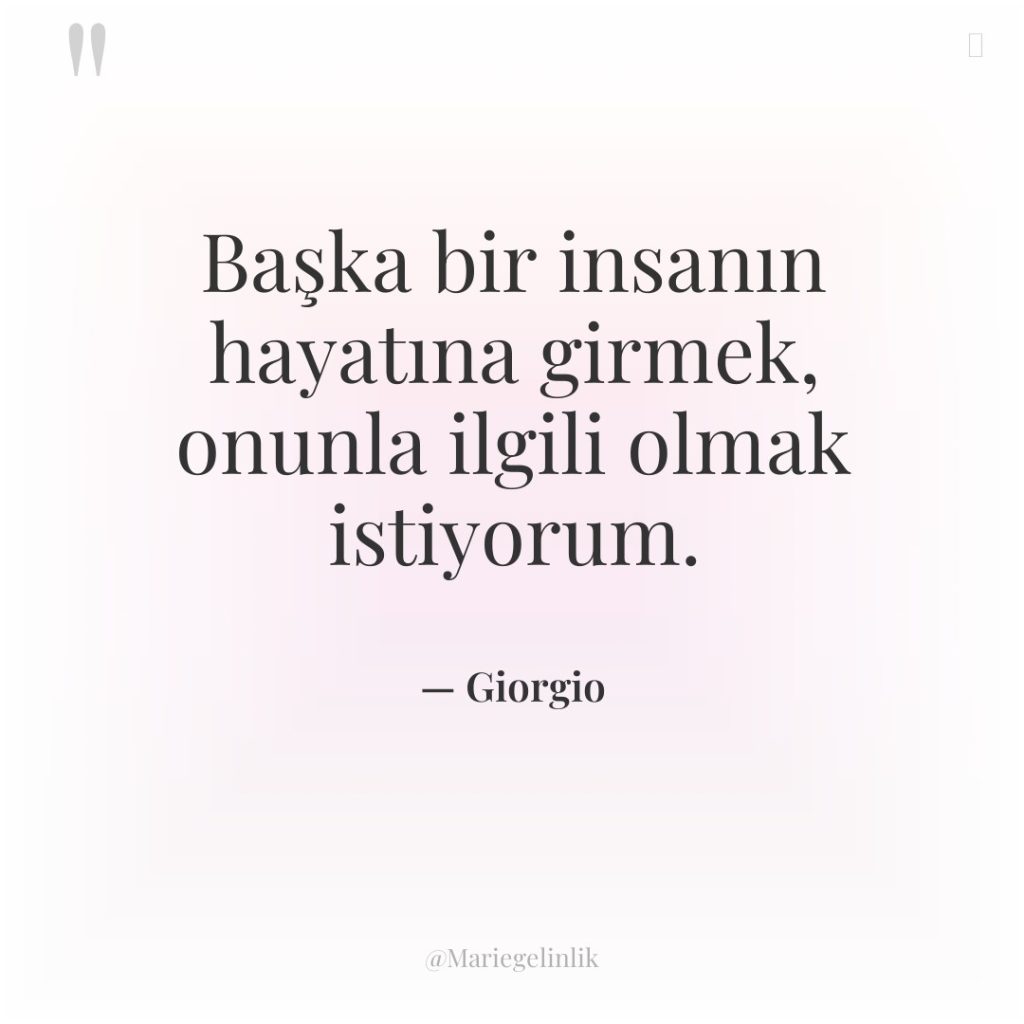 Başka bir insanın hayatına girmek, onunla ilgili olmak istiyorum.