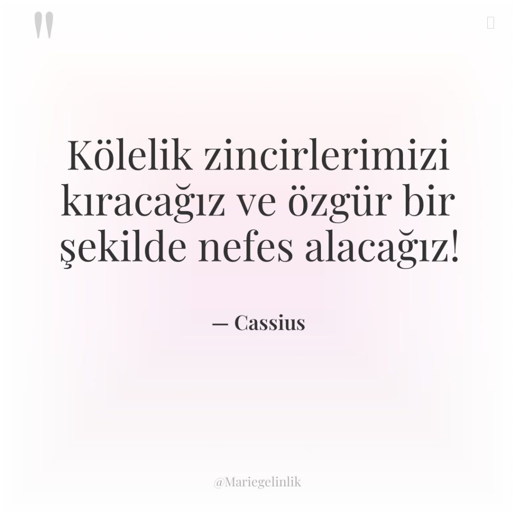 Kölelik zincirlerimizi kıracağız ve özgür bir şekilde nefes alacağız!