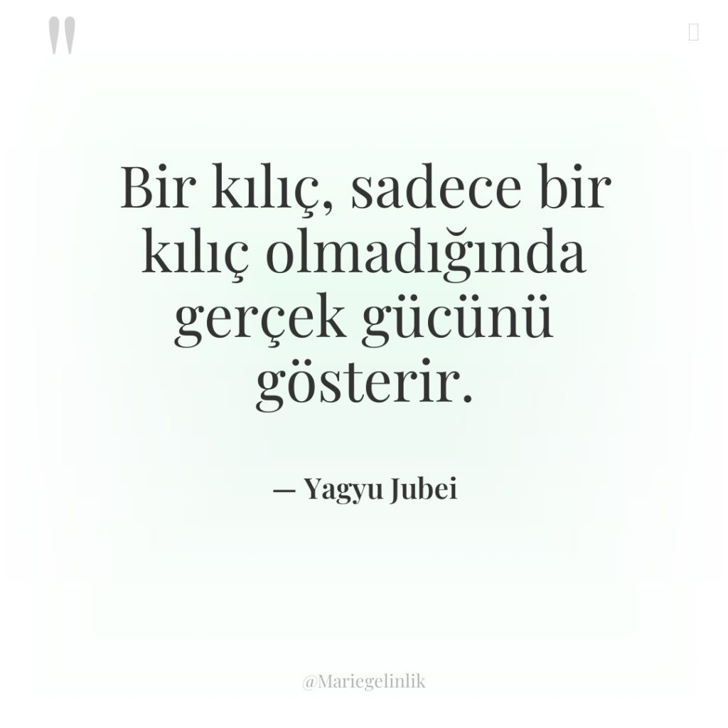 Bir kılıç, sadece bir kılıç olmadığında gerçek gücünü gösterir.