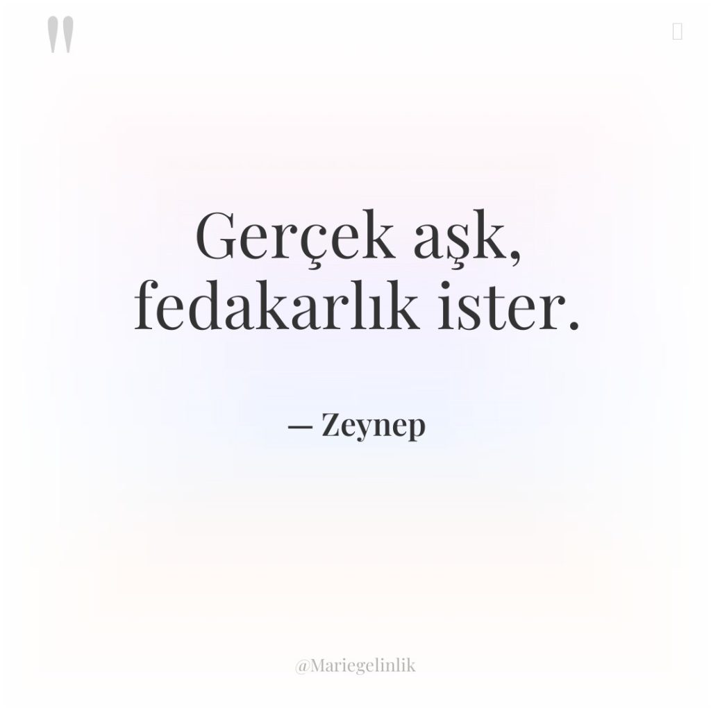 Gerçek aşk, fedakarlık ister.