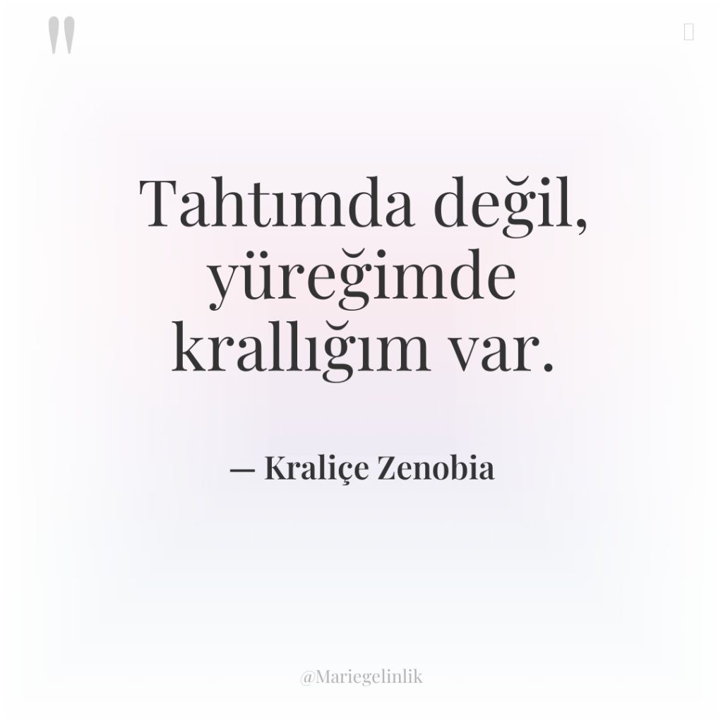 Tahtımda değil, yüreğimde krallığım var.