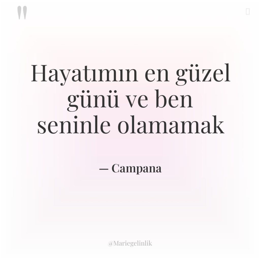 Hayatımın en güzel günü ve ben seninle olamamak