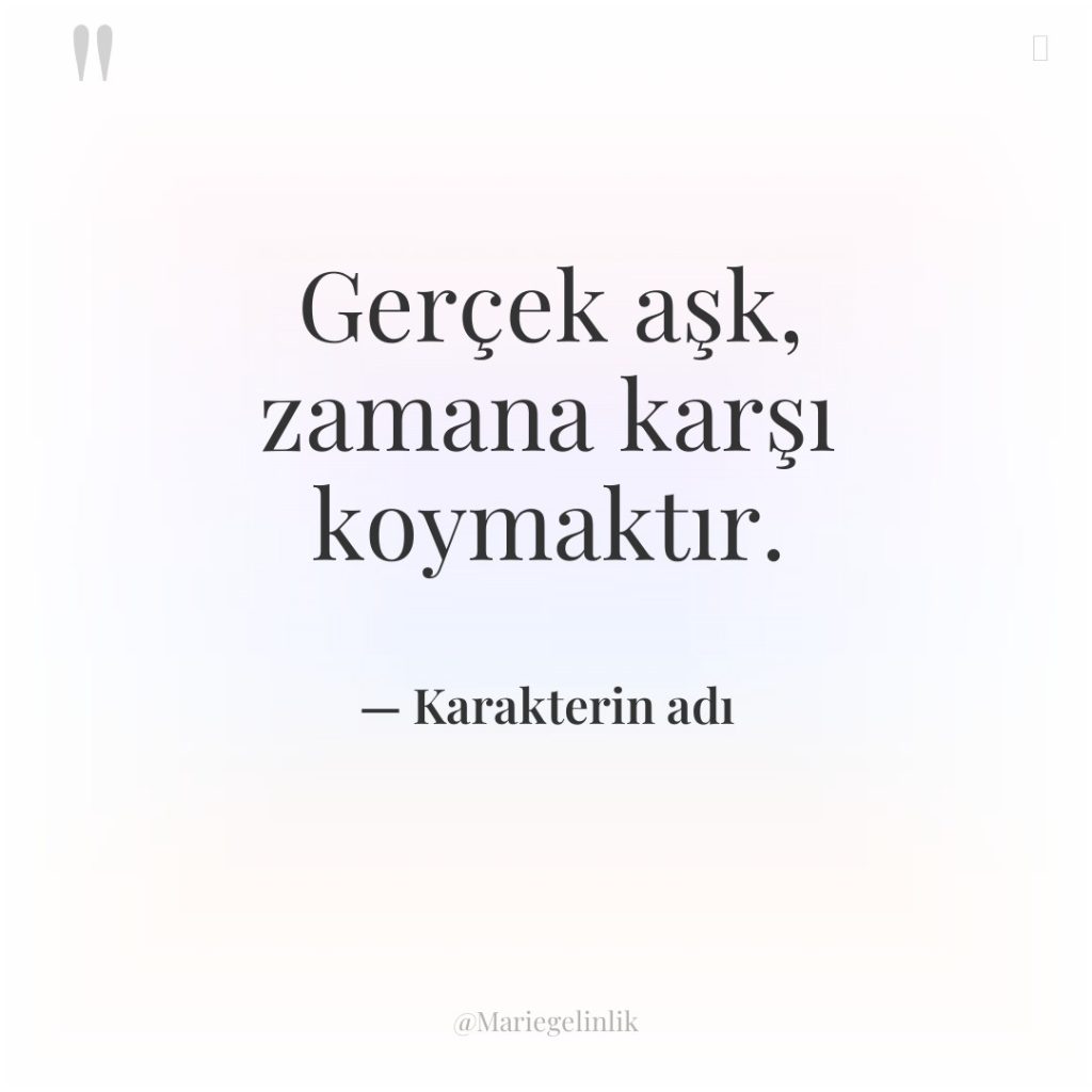 Gerçek aşk, zamana karşı koymaktır.