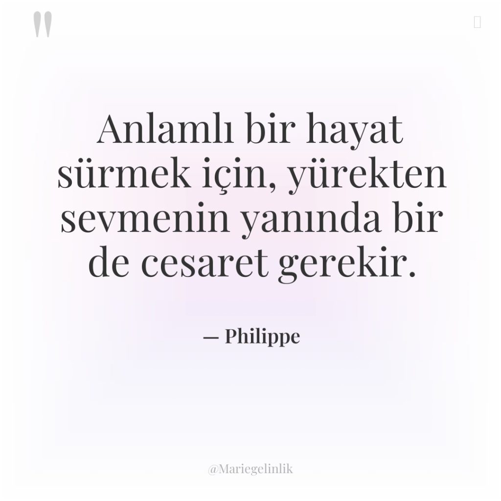 Anlamlı bir hayat sürmek için, yürekten sevmenin yanında bir de…