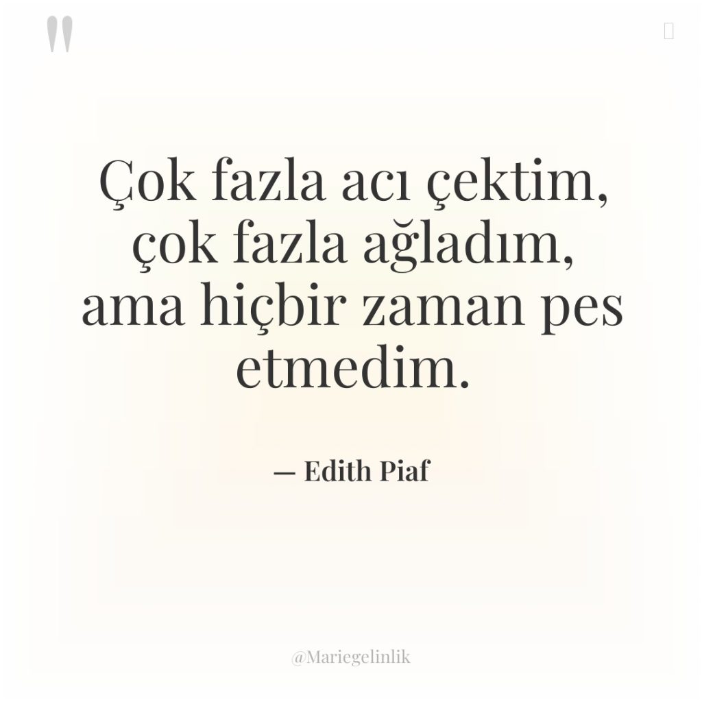Çok fazla acı çektim, çok fazla ağladım, ama hiçbir zaman…
