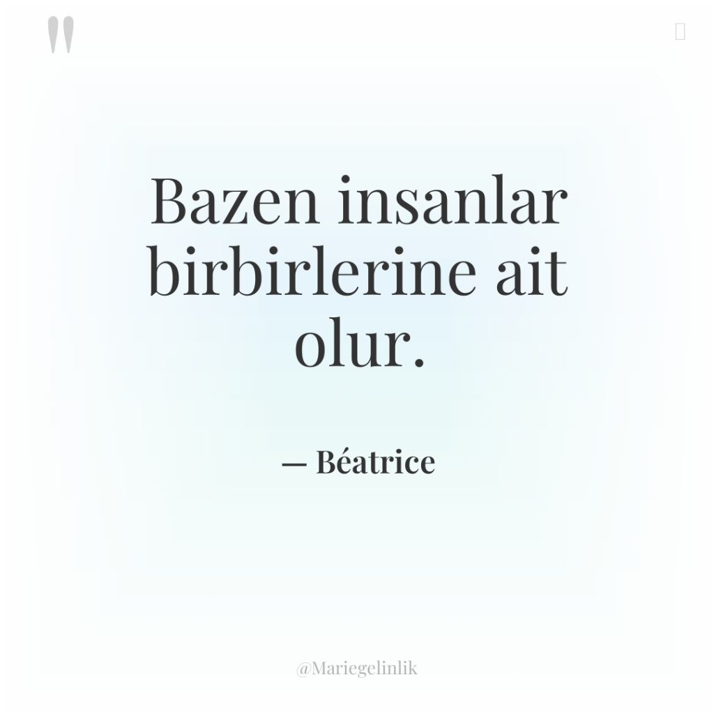 Bazen insanlar birbirlerine ait olur.