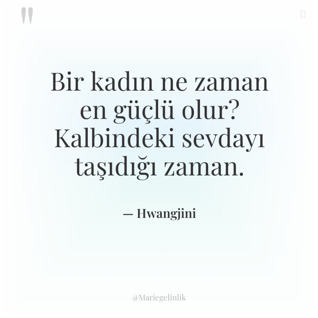 Bir kadın ne zaman en güçlü olur? Kalbindeki sevdayı taşıdığı…