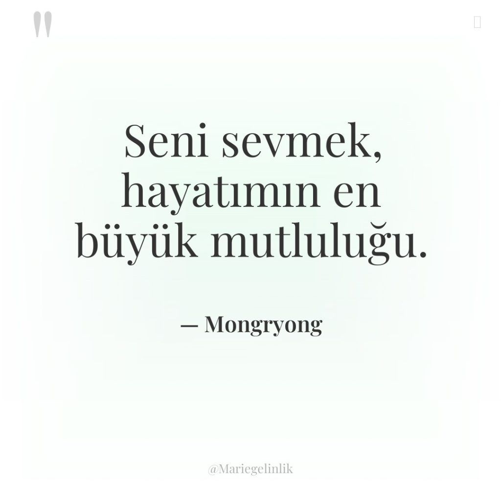 Seni sevmek, hayatımın en büyük mutluluğu.