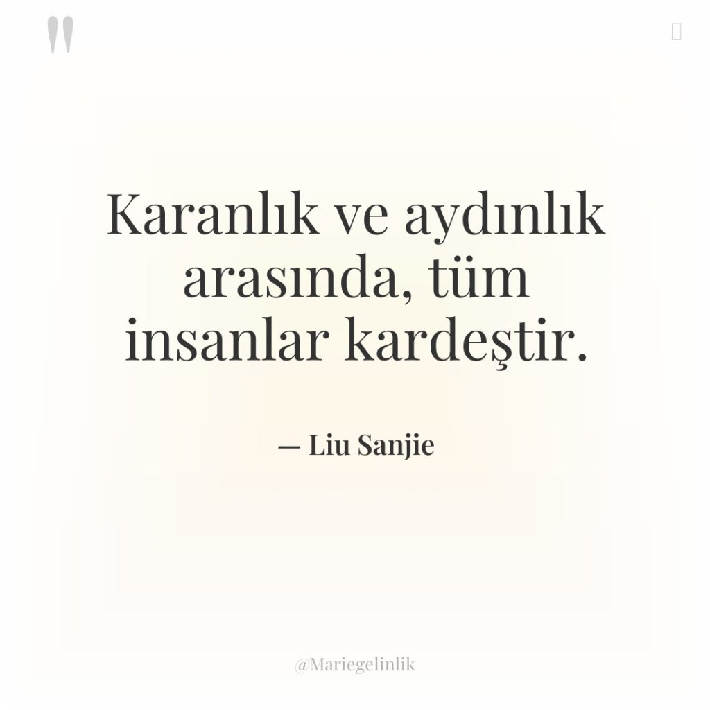 Karanlık ve aydınlık arasında, tüm insanlar kardeştir.