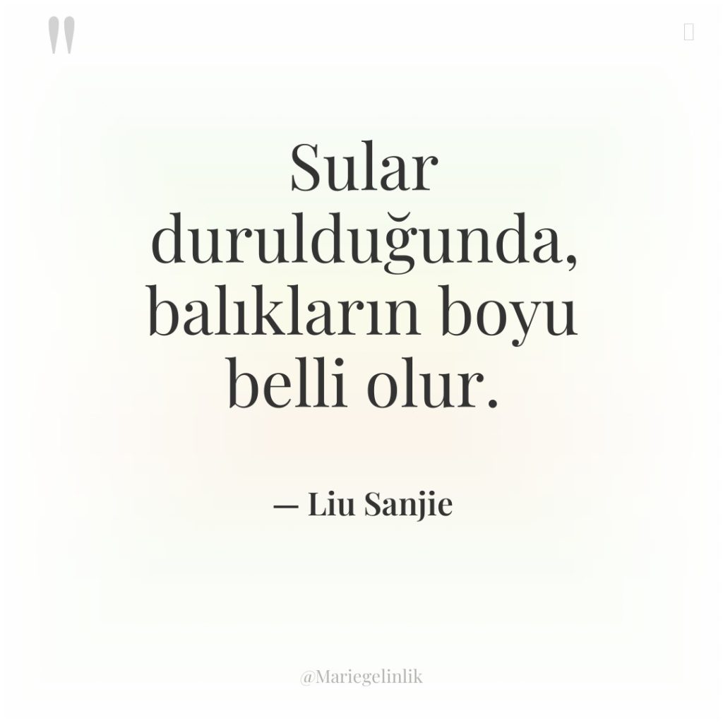 Sular durulduğunda, balıkların boyu belli olur.