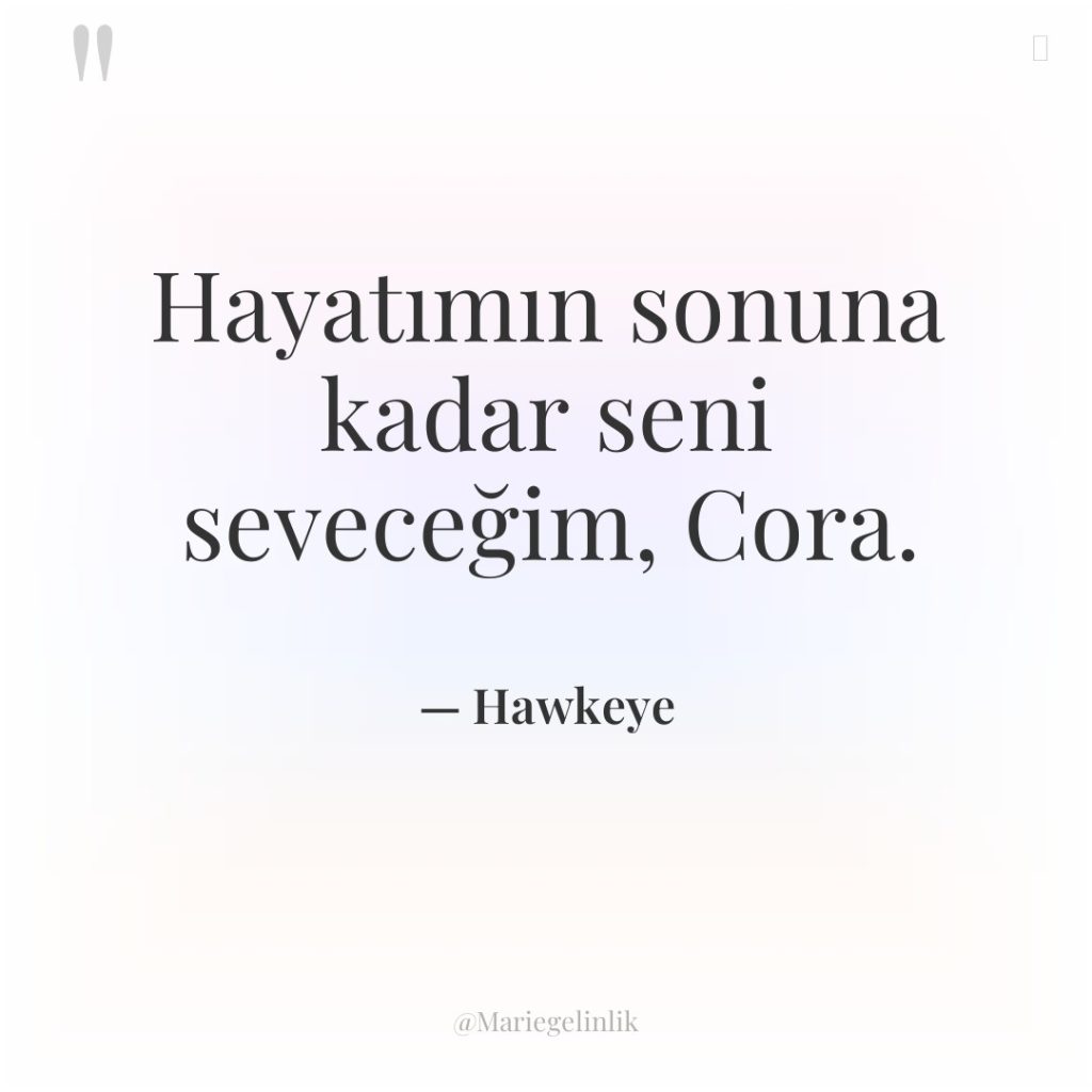 Hayatımın sonuna kadar seni seveceğim, Cora.