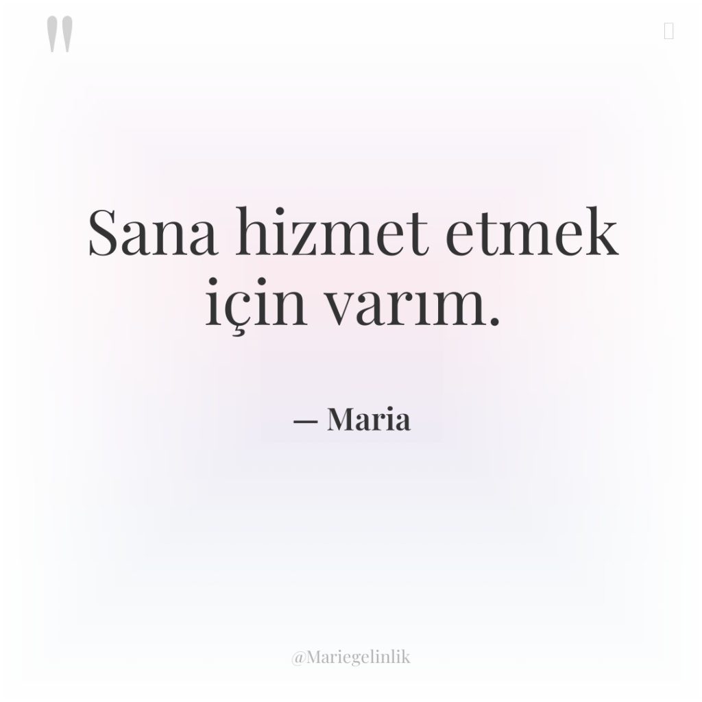 Sana hizmet etmek için varım.
