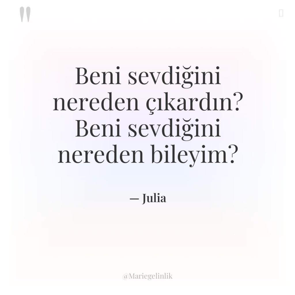 Beni sevdiğini nereden çıkardın? Beni sevdiğini nereden bileyim?