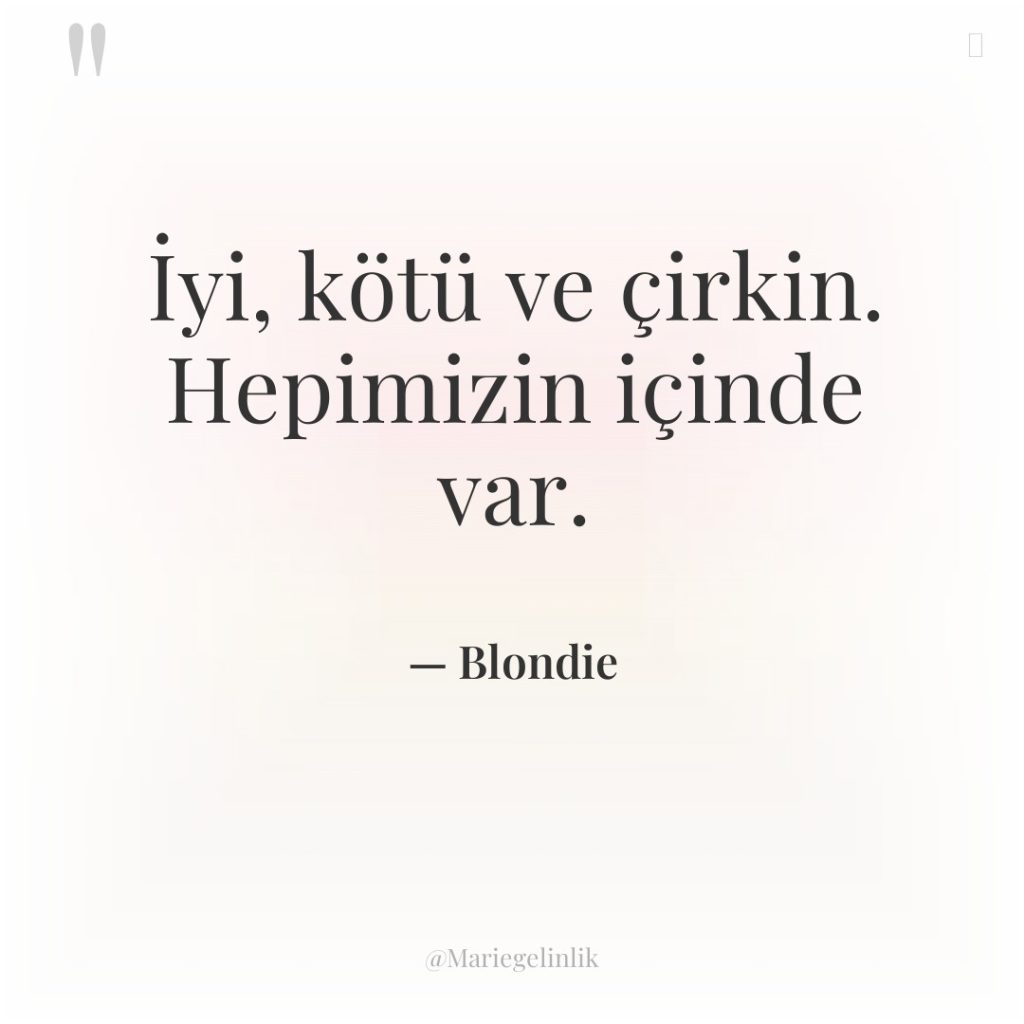 İyi, kötü ve çirkin. Hepimizin içinde var.