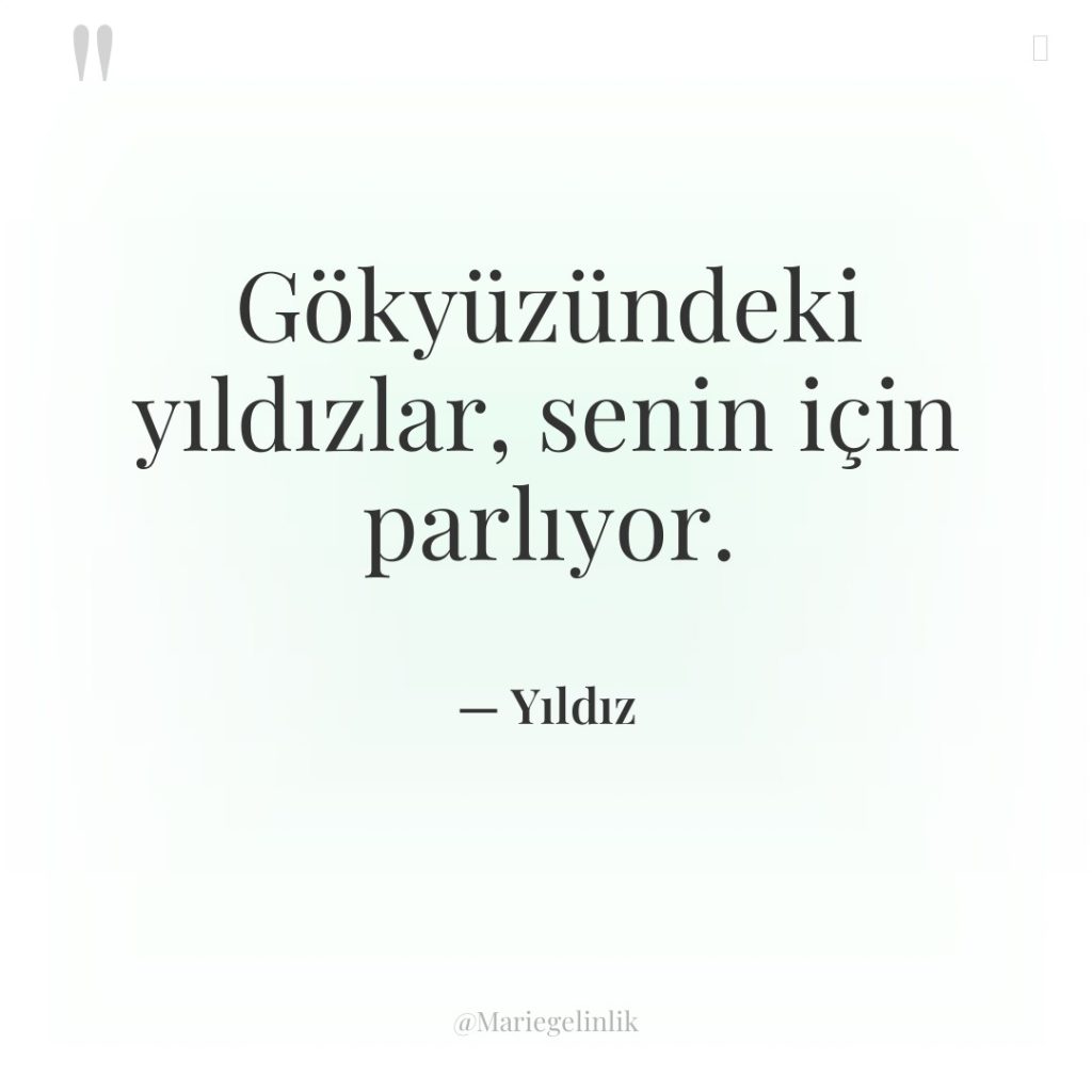 Gökyüzündeki yıldızlar, senin için parlıyor.