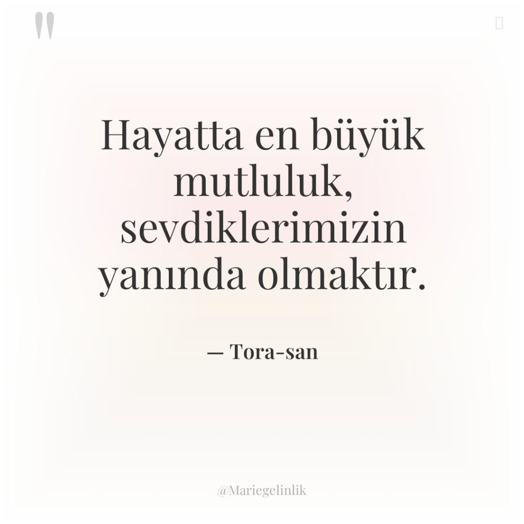 Hayatta en büyük mutluluk, sevdiklerimizin yanında olmaktır.