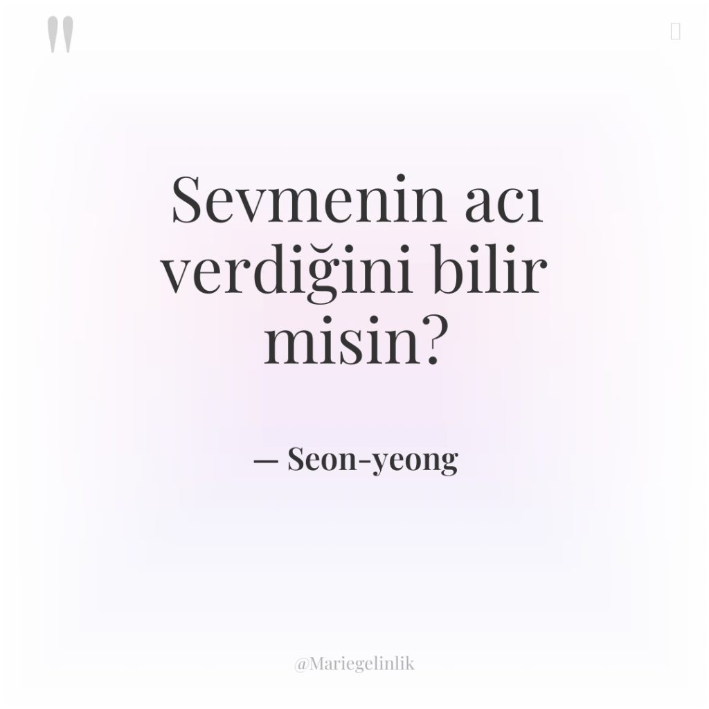 Sevmenin acı verdiğini bilir misin?