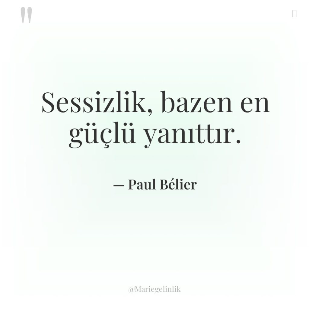 Sessizlik, bazen en güçlü yanıttır.