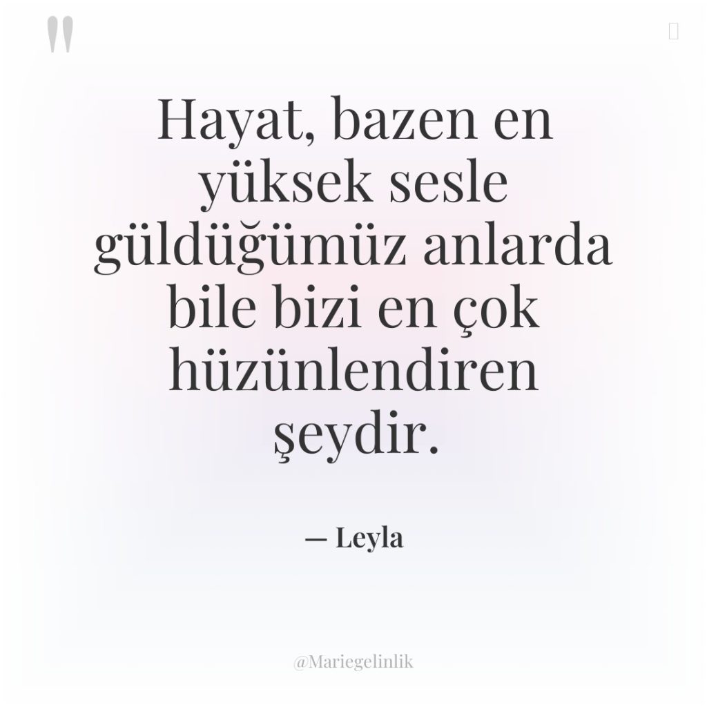 Hayat, bazen en yüksek sesle güldüğümüz anlarda bile bizi en…