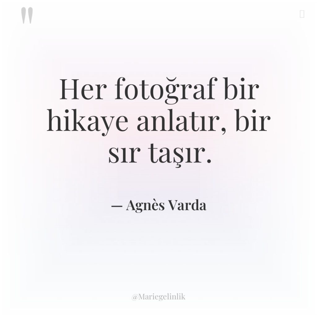 Her fotoğraf bir hikaye anlatır, bir sır taşır.