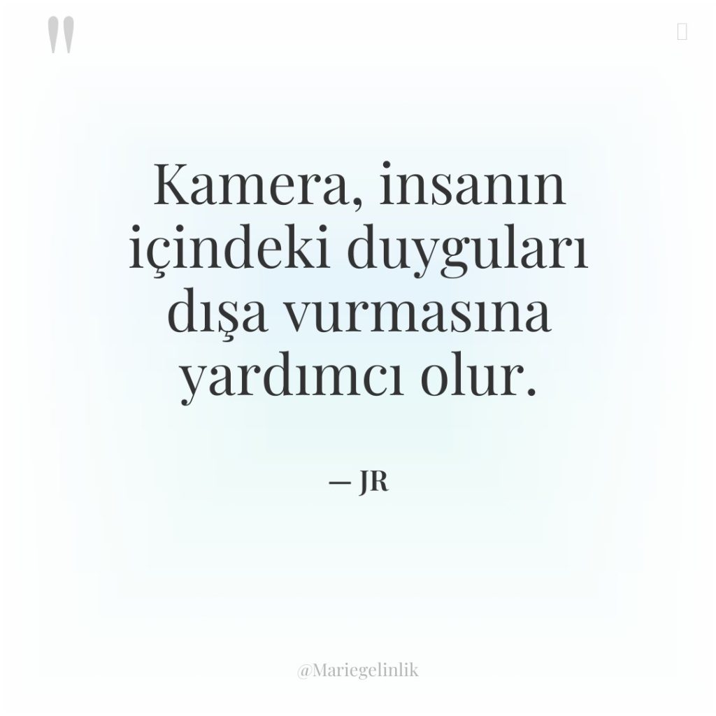 Kamera, insanın içindeki duyguları dışa vurmasına yardımcı olur.
