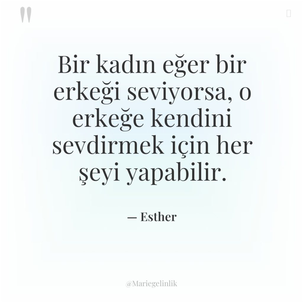 Bir kadın eğer bir erkeği seviyorsa, o erkeğe kendini sevdirmek…