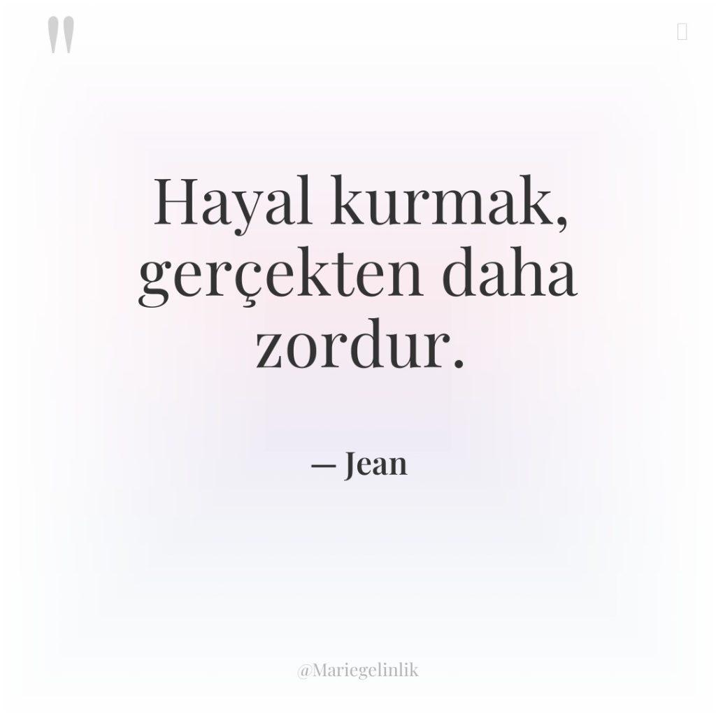 Hayal kurmak, gerçekten daha zordur.