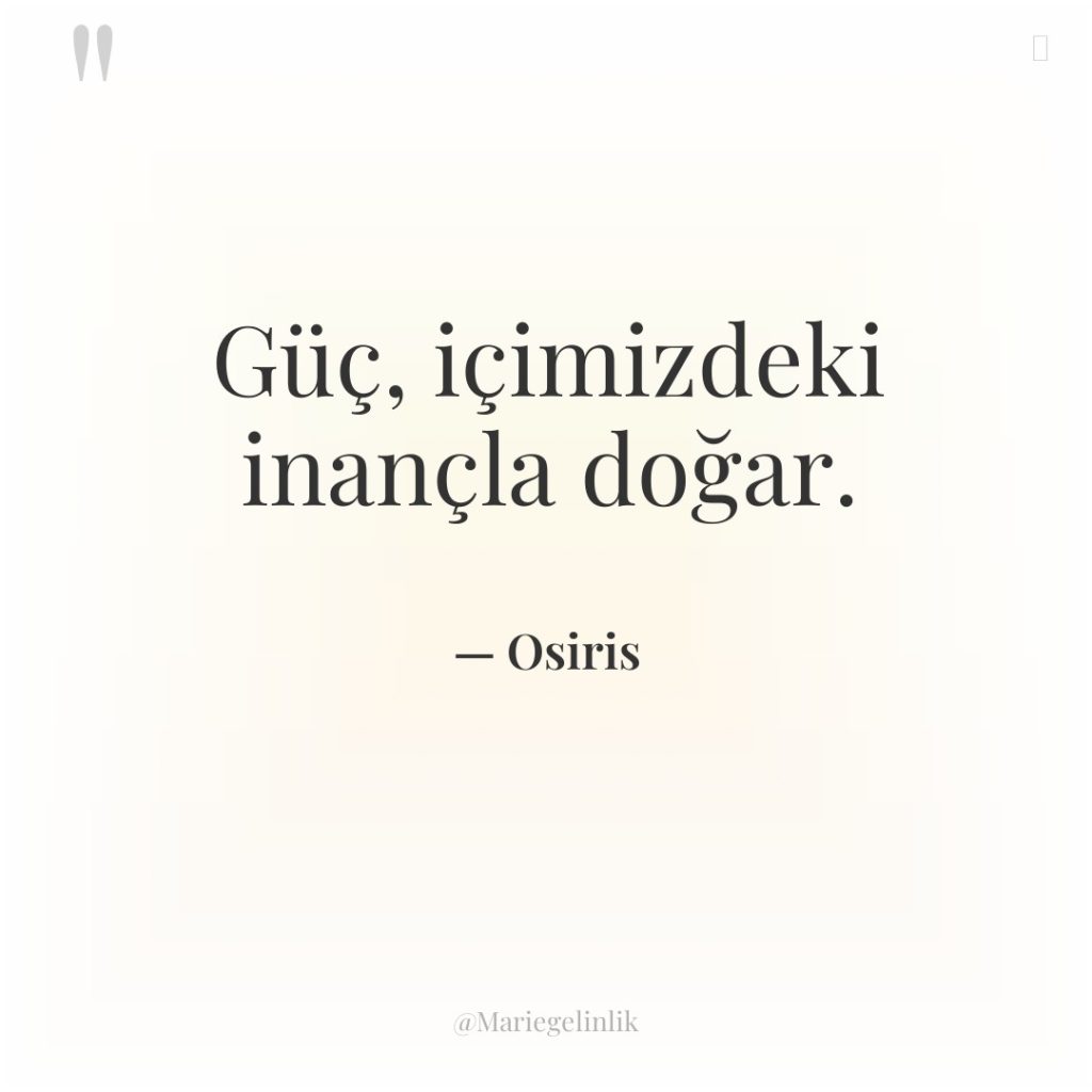 Güç, içimizdeki inançla doğar.