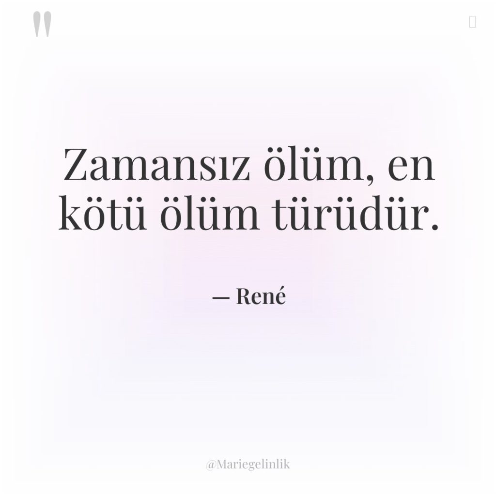 Zamansız ölüm, en kötü ölüm türüdür.