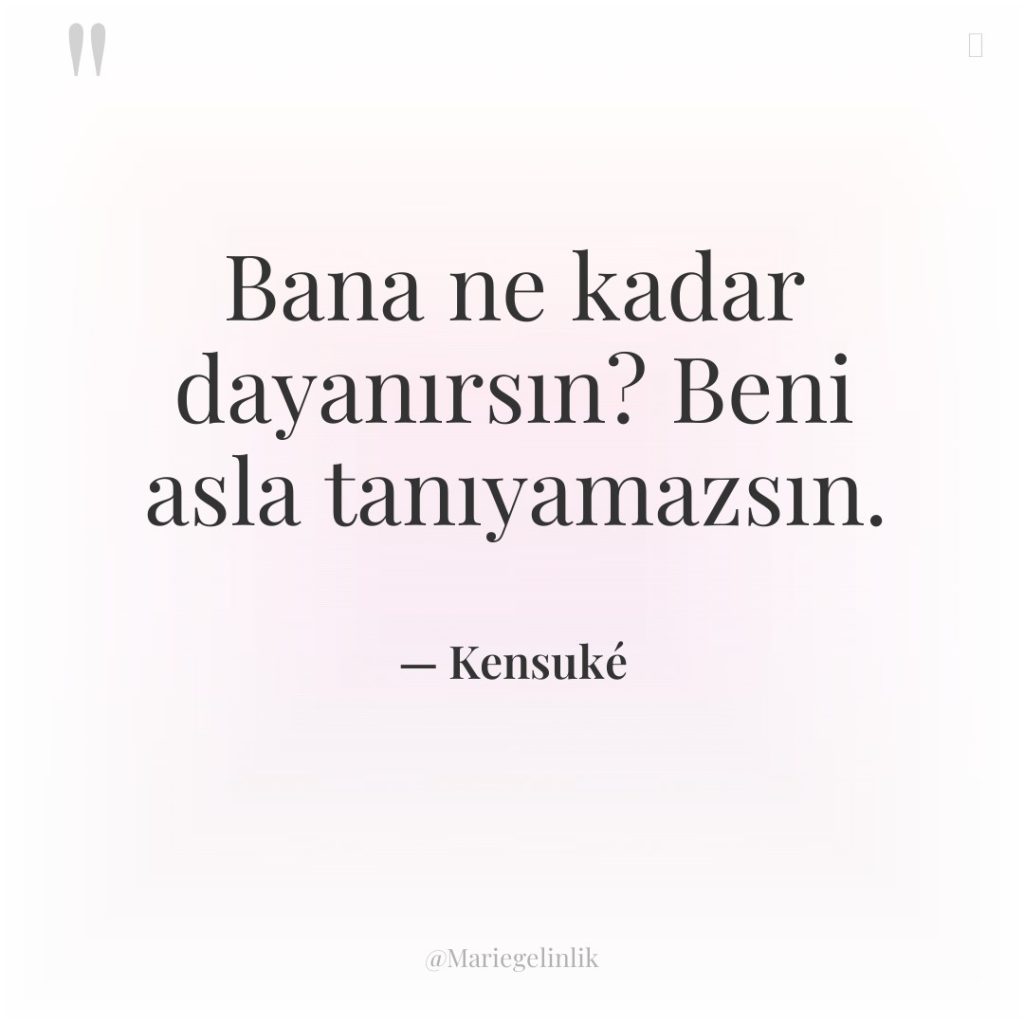 Bana ne kadar dayanırsın? Beni asla tanıyamazsın.