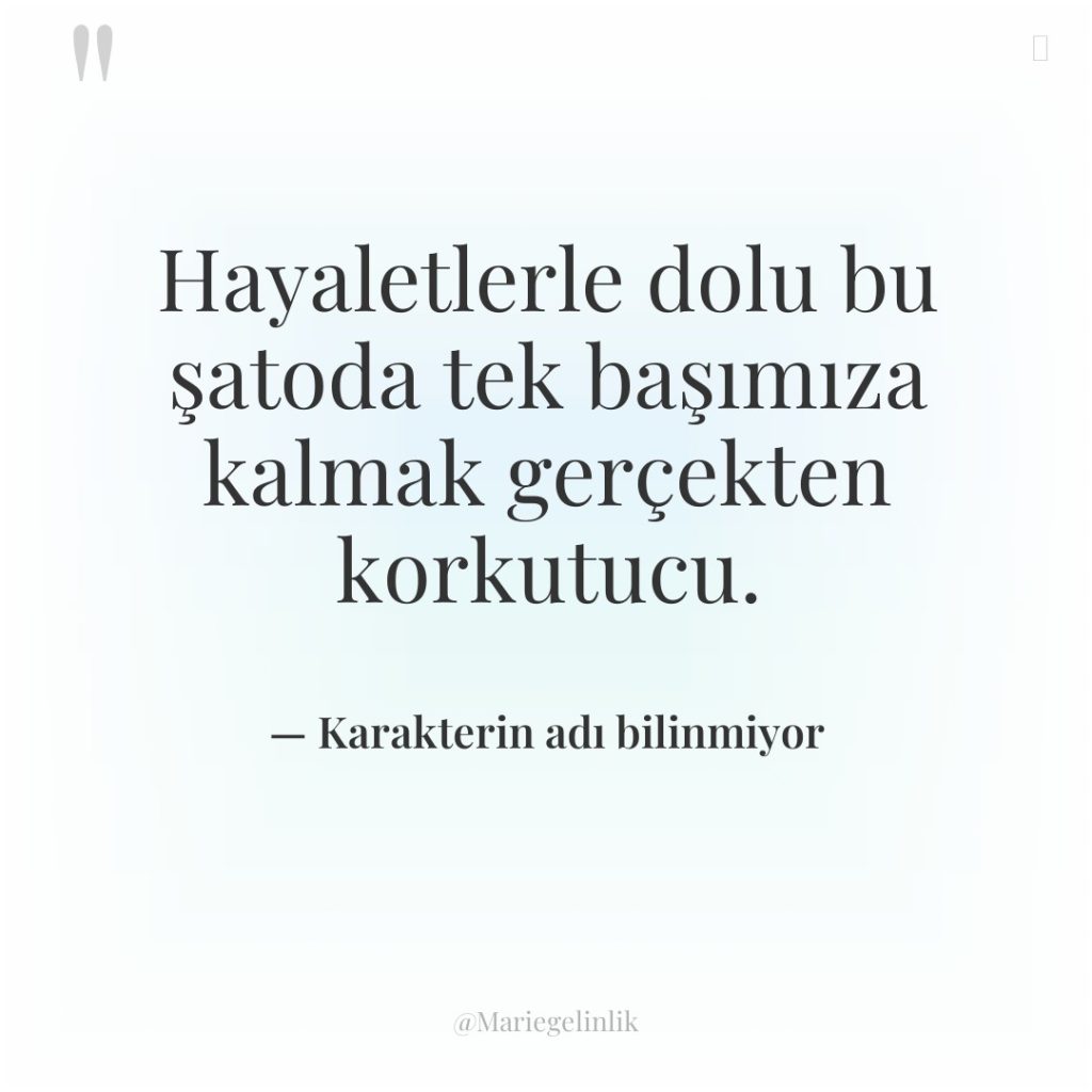 Hayaletlerle dolu bu şatoda tek başımıza kalmak gerçekten korkutucu.