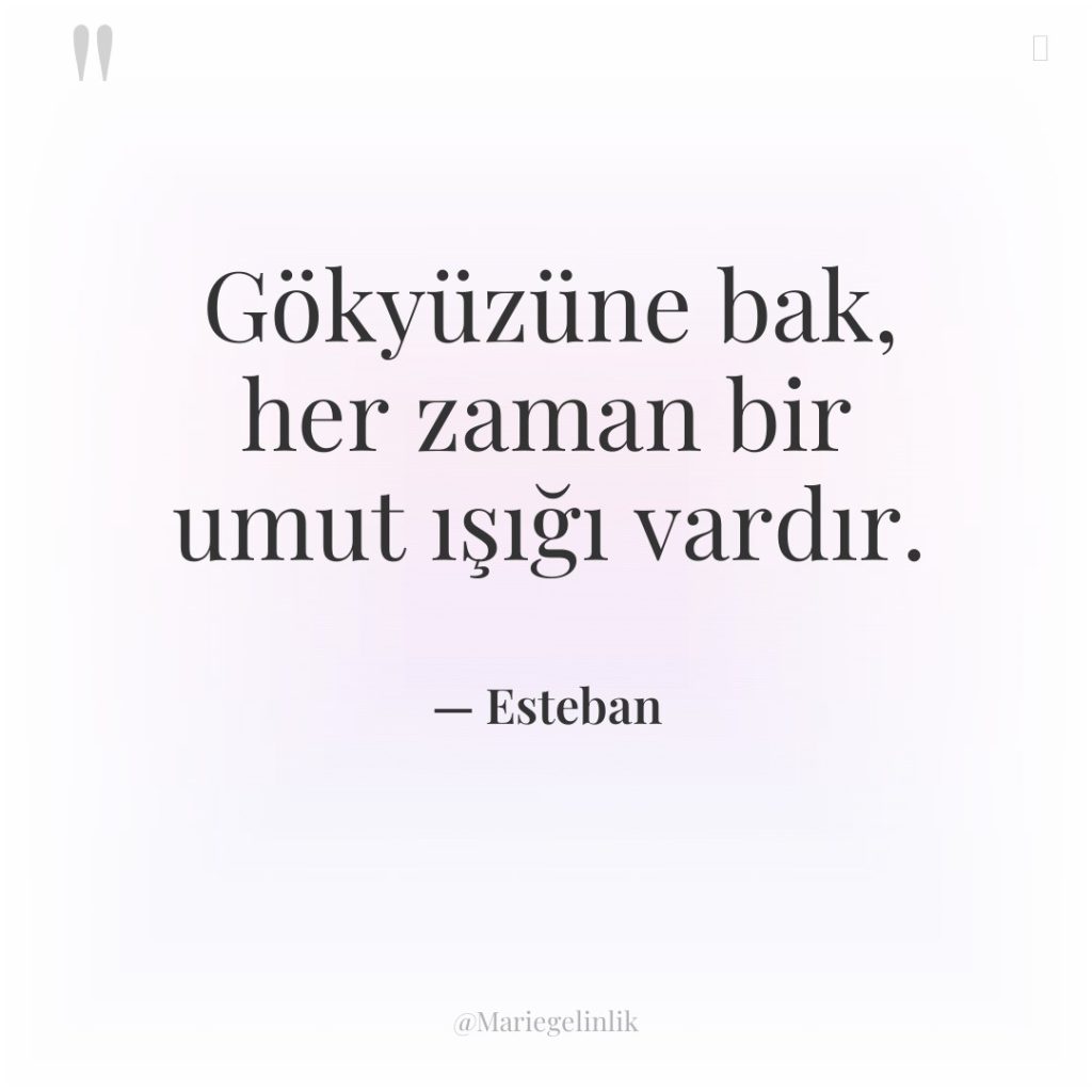 Gökyüzüne bak, her zaman bir umut ışığı vardır.