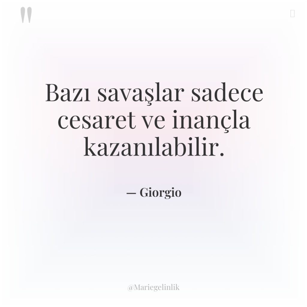 Bazı savaşlar sadece cesaret ve inançla kazanılabilir.