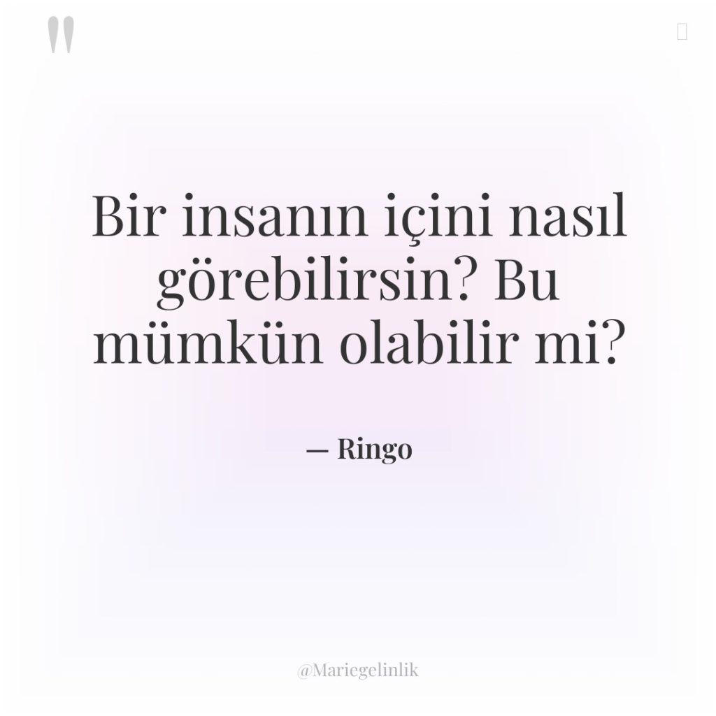 Bir insanın içini nasıl görebilirsin? Bu mümkün olabilir mi?