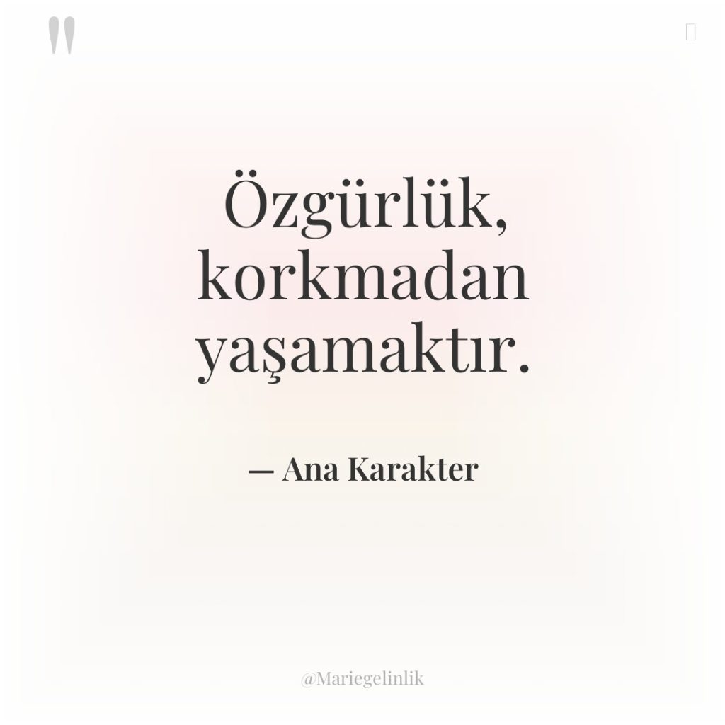 Özgürlük, korkmadan yaşamaktır.