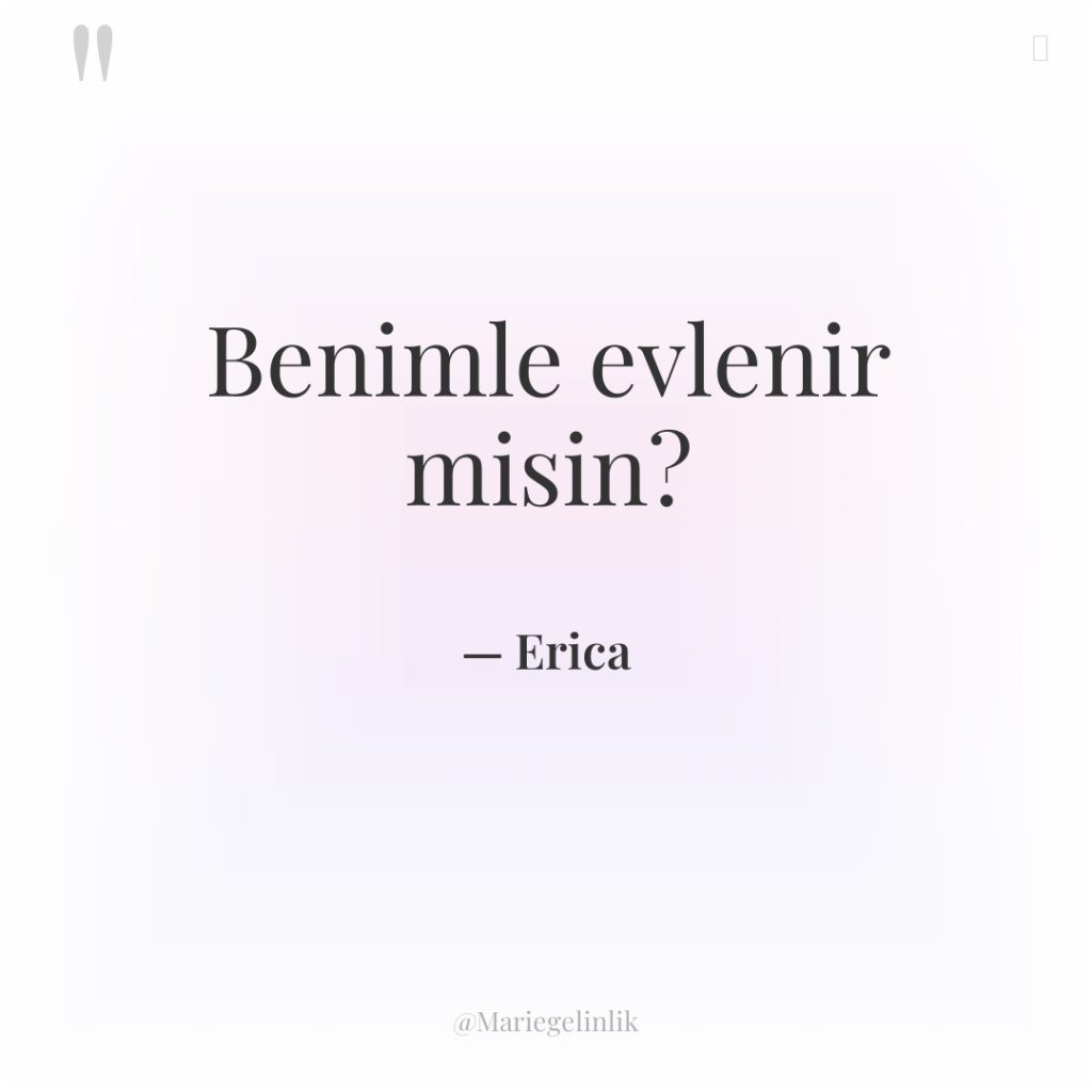 Benimle evlenir misin?