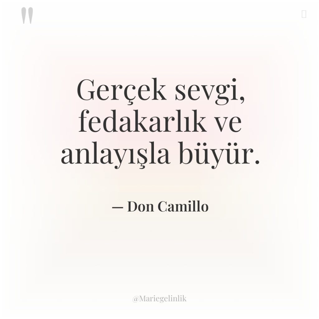 Gerçek sevgi, fedakarlık ve anlayışla büyür.
